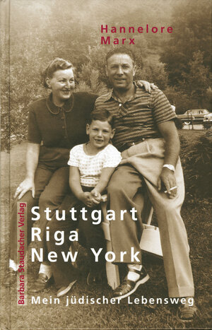 Buchcover Stuttgart, Riga, New York | Hannelore Marx | EAN 9783928213134 | ISBN 3-928213-13-X | ISBN 978-3-928213-13-4
