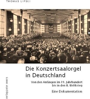 Buchcover Die Konzertsaalorgel in Deutschland | Thomas Lipski | EAN 9783928243339 | ISBN 3-928243-33-0 | ISBN 978-3-928243-33-9