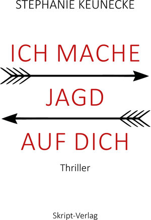 Buchcover ICH MACHE JAGD AUF DICH | Stephanie Keunecke | EAN 9783928249355 | ISBN 3-928249-35-5 | ISBN 978-3-928249-35-5