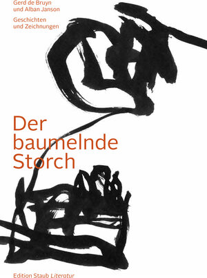 Buchcover Der baumelnde Storch | Gerd de Bruyn | EAN 9783928249829 | ISBN 3-928249-82-7 | ISBN 978-3-928249-82-9