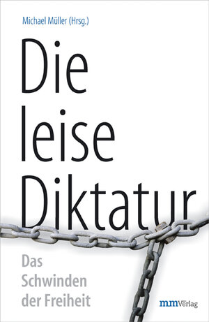 Buchcover Die leise Diktatur | EAN 9783928272919 | ISBN 3-928272-91-8 | ISBN 978-3-928272-91-9