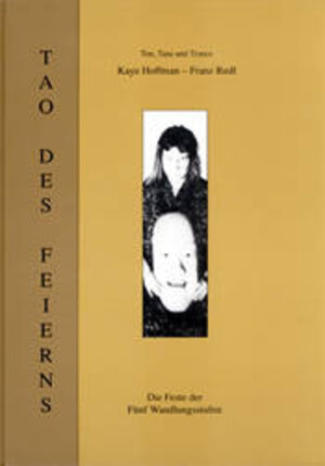 Buchcover Tao des Feierns | Kaye Hoffmann | EAN 9783928288071 | ISBN 3-928288-07-5 | ISBN 978-3-928288-07-1