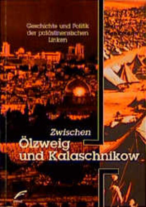 Buchcover Zwischen Ölzweig und Kalaschnikow | Gerrit Hoekmann | EAN 9783928300889 | ISBN 3-928300-88-1 | ISBN 978-3-928300-88-9