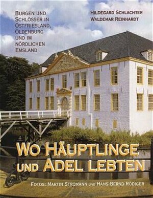 Buchcover Wo Häuptlinge und Adel lebten | Hildegard Schlachter | EAN 9783928327176 | ISBN 3-928327-17-8 | ISBN 978-3-928327-17-6