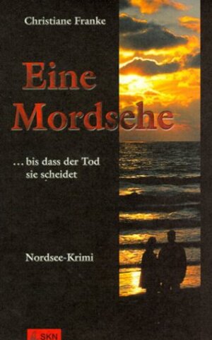 Eine Mordsehe. .. bis dass der Tod sie scheidet. Nordsee-Krimi