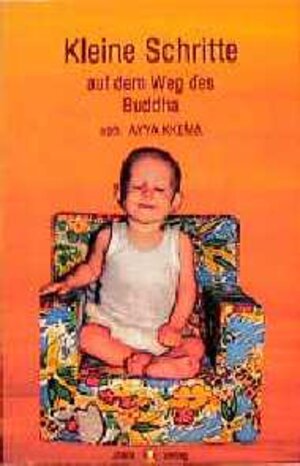 Buchcover Kleine Schritte auf dem Weg des Buddha | Ayya Khema | EAN 9783928396035 | ISBN 3-928396-03-X | ISBN 978-3-928396-03-5