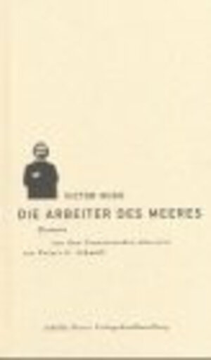 Die Arbeiter des Meeres