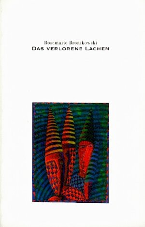 Buchcover Das verlorene Lachen | Rosemarie Bronikowski | EAN 9783928409995 | ISBN 3-928409-99-9 | ISBN 978-3-928409-99-5