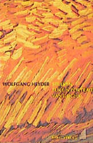 Buchcover Studien für ein Portrait van Goghs | Wolfgang Heyder | EAN 9783928551205 | ISBN 3-928551-20-5 | ISBN 978-3-928551-20-5