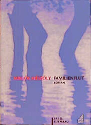 Buchcover Familienflut | Miklós Mészöly | EAN 9783928551243 | ISBN 3-928551-24-8 | ISBN 978-3-928551-24-3