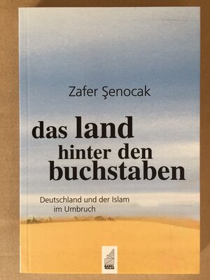 Buchcover Das Land hinter den Buchstaben | Zafer Senocak | EAN 9783928551335 | ISBN 3-928551-33-7 | ISBN 978-3-928551-33-5