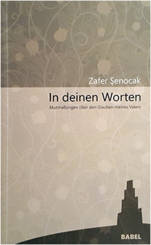 Buchcover In deinen Worten | Zafer Şenocak | EAN 9783928551410 | ISBN 3-928551-41-8 | ISBN 978-3-928551-41-0
