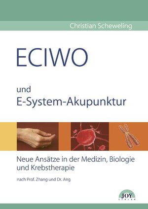 Buchcover ECIWO und E-System-Akupunktur | Christian Scheweling | EAN 9783928554695 | ISBN 3-928554-69-7 | ISBN 978-3-928554-69-5