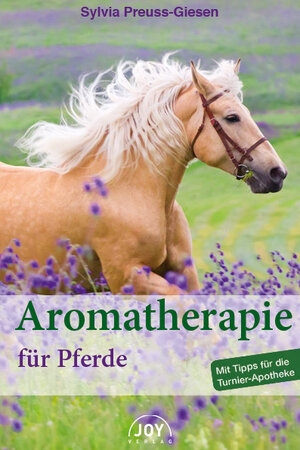Buchcover Aromatherapie für Pferde | Sylvia Preuss-Giesen | EAN 9783928554947 | ISBN 3-928554-94-8 | ISBN 978-3-928554-94-7