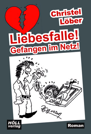 Buchcover Liebesfalle! Gefangen im Netz! | Christel Löber | EAN 9783928564892 | ISBN 3-928564-89-7 | ISBN 978-3-928564-89-2