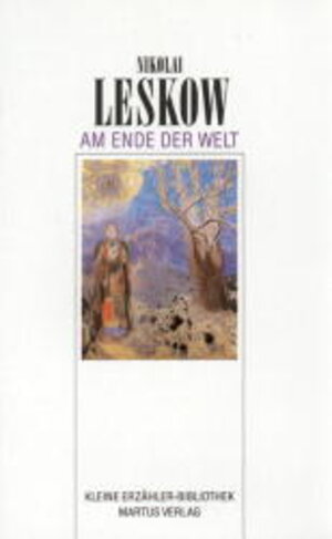 Buchcover Am Ende der Welt | Nikolaj S Leskov | EAN 9783928606127 | ISBN 3-928606-12-3 | ISBN 978-3-928606-12-7