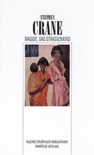 Buchcover Maggie, das Strassenkind | Stephen Crane | EAN 9783928606226 | ISBN 3-928606-22-0 | ISBN 978-3-928606-22-6