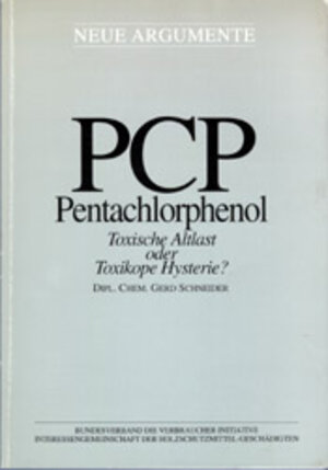Buchcover PCP Pentachlorphenol | Gerd Schneider | EAN 9783928613040 | ISBN 3-928613-04-9 | ISBN 978-3-928613-04-0