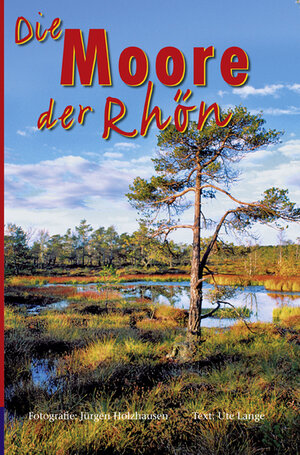 Buchcover Moore der Rhön | Ute Lange | EAN 9783928645720 | ISBN 3-928645-72-2 | ISBN 978-3-928645-72-0