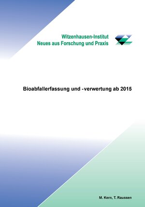 Buchcover Bioabfallerfassung und -verwertung ab 2015 | EAN 9783928673693 | ISBN 3-928673-69-6 | ISBN 978-3-928673-69-3