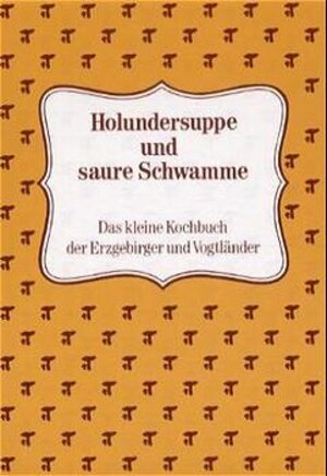 Buchcover Holundersuppe und saure Schwamme | Ingeborg Delling | EAN 9783928678100 | ISBN 3-928678-10-8 | ISBN 978-3-928678-10-0