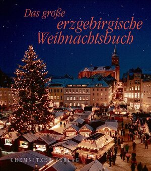 Das große erzgebirgische Weihnachtsbuch