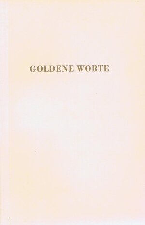 Buchcover Goldene Worte  | EAN 9783928722278 | ISBN 3-928722-27-1 | ISBN 978-3-928722-27-8