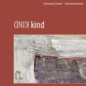 Buchcover KIND kind | Christamaria Schröter | EAN 9783928745857 | ISBN 3-928745-85-9 | ISBN 978-3-928745-85-7