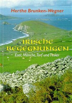 Buchcover Irische Begegnungen | Hertha Brunken-Wegner | EAN 9783928757096 | ISBN 3-928757-09-1 | ISBN 978-3-928757-09-6