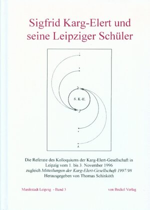 Buchcover Sigfrid Karg-Elert und seine Leipziger Schüler  | EAN 9783928770859 | ISBN 3-928770-85-3 | ISBN 978-3-928770-85-9
