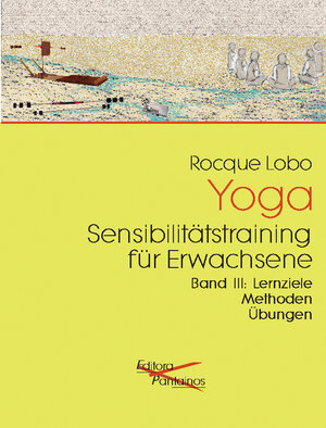 Buchcover Yoga - Sensibilitätstraining für Erwachsene | Rocque Lobo | EAN 9783928772082 | ISBN 3-928772-08-2 | ISBN 978-3-928772-08-2