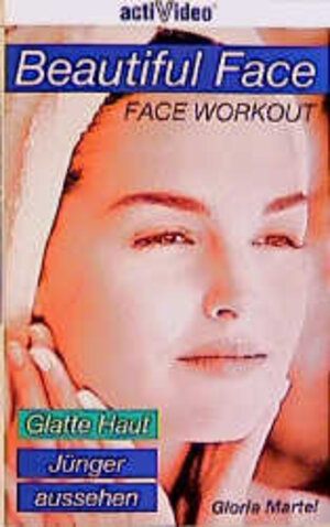 Buchcover A Beautiful Face - So sehen Sie um Jahre jünger aus | Gloria Martel | EAN 9783928775984 | ISBN 3-928775-98-7 | ISBN 978-3-928775-98-4