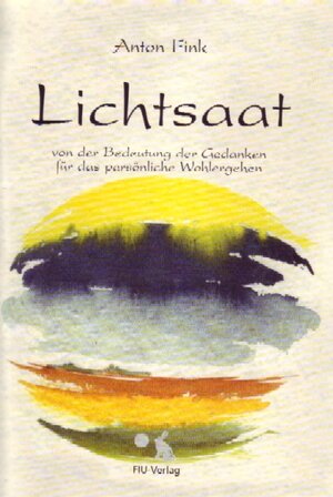 Buchcover Lichtsaat | Anton Fink | EAN 9783928780629 | ISBN 3-928780-62-X | ISBN 978-3-928780-62-9