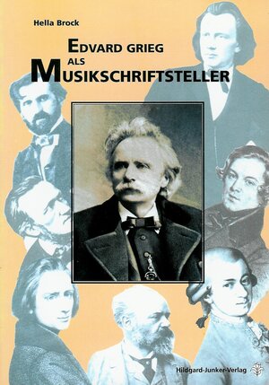 Buchcover Edvard Grieg als Musikschriftsteller | Hella Brock | EAN 9783928783811 | ISBN 3-928783-81-5 | ISBN 978-3-928783-81-1