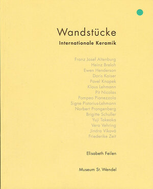 Buchcover Wandstücke internationale Keramik | Elisabeth Feilen | EAN 9783928810401 | ISBN 3-928810-40-5 | ISBN 978-3-928810-40-1