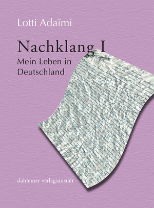 Buchcover Nachklang I | Lotti Adaïmi | EAN 9783928832717 | ISBN 3-928832-71-9 | ISBN 978-3-928832-71-7