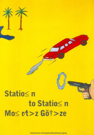 Buchcover Station to Station | Moritz Götze | EAN 9783928833998 | ISBN 3-928833-99-5 | ISBN 978-3-928833-99-8