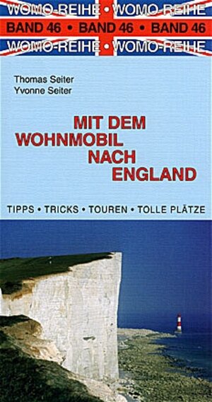 Mit dem Wohnmobil nach England. Die Anleitung für einen Erlebnisurlaub