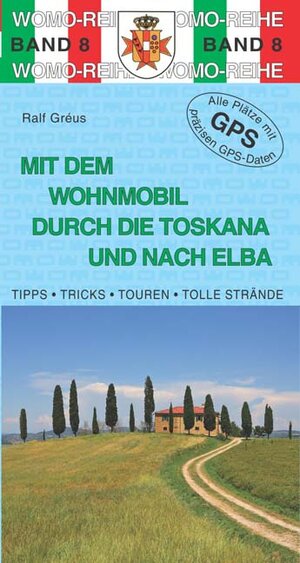 Buchcover Mit dem Wohnmobil durch die Toskana | Gréus Ralf | EAN 9783928840910 | ISBN 3-928840-91-6 | ISBN 978-3-928840-91-0