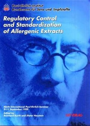 Buchcover Regulatory Control and Standardization of Allergic Extracts | Reinhard Kurth | EAN 9783928865302 | ISBN 3-928865-30-7 | ISBN 978-3-928865-30-2