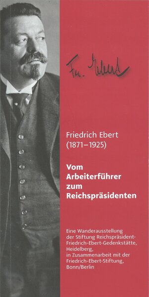 Buchcover Friedrich Ebert (1871-1925). Vom Arbeiterführer zum Reichspräsidenten  | EAN 9783928880480 | ISBN 3-928880-48-9 | ISBN 978-3-928880-48-0