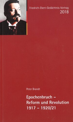 Buchcover Epochenbruch - Reform und Revolution 1917-1920/21 | Peter Brandt | EAN 9783928880534 | ISBN 3-928880-53-5 | ISBN 978-3-928880-53-4