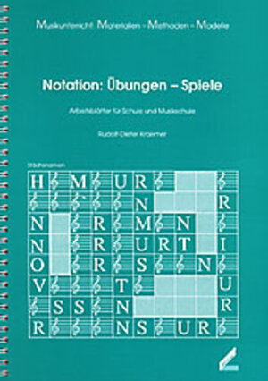 Notation: Übungen - Spiele. Arbeitsblätter für Schule und Musikschule