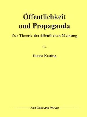 Buchcover Öffentlichkeit und Propaganda | Hanno Kesting | EAN 9783928906043 | ISBN 3-928906-04-6 | ISBN 978-3-928906-04-3