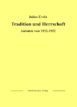 Buchcover Tradition und Herrschaft | Julius Evola | EAN 9783928906067 | ISBN 3-928906-06-2 | ISBN 978-3-928906-06-7