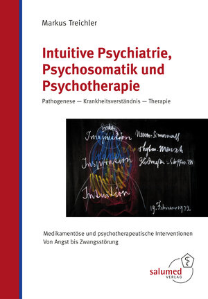 Buchcover Intuitive Psychiatrie, Psychosomatik und Psychotherapie | Markus Treichler | EAN 9783928914451 | ISBN 3-928914-45-6 | ISBN 978-3-928914-45-1