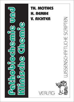 Buchcover Pathobiochemie und Klinische Chemie | H. Remke | EAN 9783928921138 | ISBN 3-928921-13-4 | ISBN 978-3-928921-13-8