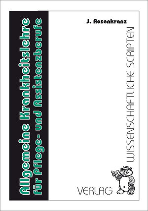 Buchcover Allgemeine Krankheitslehre für Pflege und Assistenzberufe | J. Rosenkranz | EAN 9783928921367 | ISBN 3-928921-36-3 | ISBN 978-3-928921-36-7