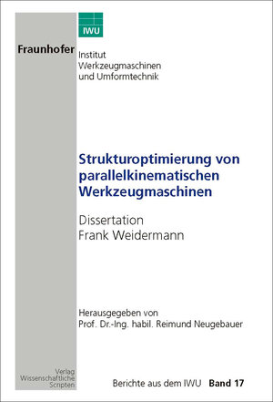 Buchcover Strukturoptimierung von parallelkinematischen Werkzeugmaschinen | Frank Weidermann | EAN 9783928921817 | ISBN 3-928921-81-9 | ISBN 978-3-928921-81-7
