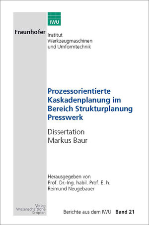 Buchcover Prozessorientierte Kaskadenplanung im Bereich Strukturplanung Presswerk | Markus Baur | EAN 9783928921909 | ISBN 3-928921-90-8 | ISBN 978-3-928921-90-9